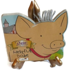 Babe (The Sheep Pig):  Helpful Babe * A Young Child&#39;s Board Book 1998