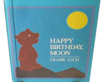 Happy Birthday, Moon by Frank Asch * A Weekly Reader Hardback Children&#39;s Book 1982