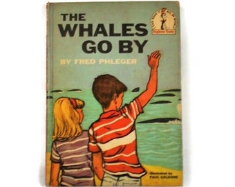 The Whales Go By by Fred Phleger - Beginner Books - Hardback 1959 - Book Club Edition