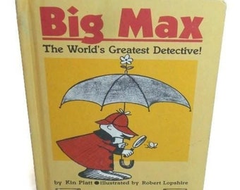 Big Max:  The World's Greatest Detective by Kin Platt and Robert Lopshire * An I Can Read Mystery Hardback Child's Book 1965