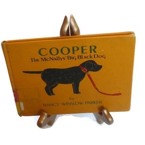 Cooper:  The McNallys&#39; Big Black Dog by Nancy Winslow Parker * A Child&#39;s Hardback Book 1981