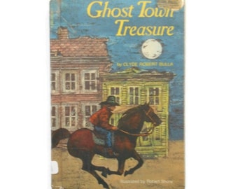 Ghost Town Treasure by Clyde Robert Bulla * Hardback Children's Book 1957 * First Edition