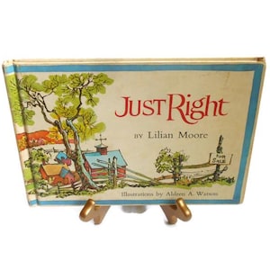 Just Right by Lilian Moore * A Child&#39;s Hardback Book 1968