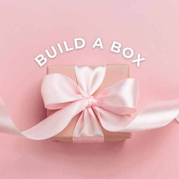 Build a Box - Start Here! Custom Gift Box for Her or Him, Care Package, Birthday, Self Care, Thank You, Get Well Soon, Sympathy Gift Basket