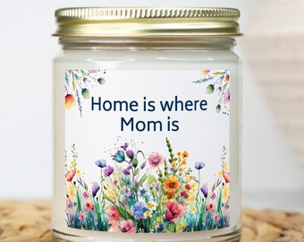 Mother's Day Candle Gift Home is Where Mom Is Wild Flowers for Mom Miss You Mama Homesick Happy Mother's Day Soy Wax Candles Long Distance