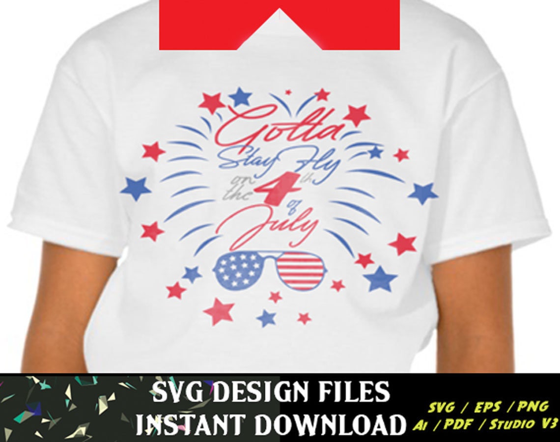 Staying Fly for the 4th of July svg Memorial Day 4th of July | Etsy