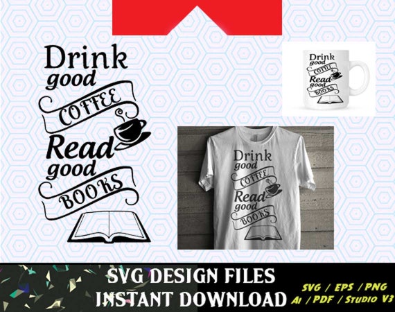 Download Drink Good Coffee SVG Vinyl Cutting Decal for Mugs T ...