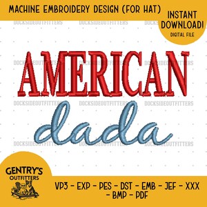 May include: A digital machine embroidery design file for a hat featuring the red text AMERICAN in a bold serif font above the blue cursive text dada. The background is white with a light grey grid pattern and includes various file format labels.