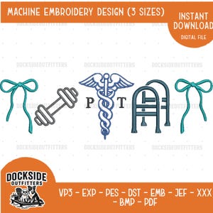 May include: Digital embroidery design featuring a dumbbell, a medical symbol with "PT" text, a walker, and teal bows. The design is labeled "MACHINE EMBROIDERY DESIGN (3 SIZES)" and "INSTANT DOWNLOAD DIGITAL FILE". The logo "DOCKSIDEOUTIFTERS" is also present.