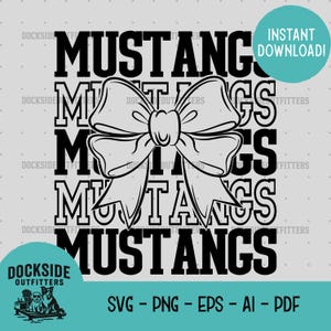 May include: A black and white graphic design featuring the word "MUSTANGS" stacked vertically with a large bow in the center. The design includes the text "INSTANT DOWNLOAD!" and "DOCKSIDE OUTFITTERS".