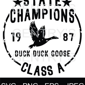 Duck Duck Goose State Champions Instant Download- Eps - Jpeg - Png - Svg - Print File