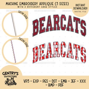May include: Machine embroidery applique design with the word "Bearcats" in two styles: a red textured design and a red and white plaid design. Includes satin and zigzag edge styles. Instant digital download.