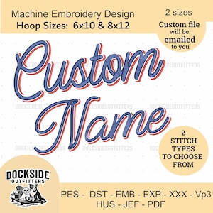 Puede incluir: Un diseño de bordado a máquina con el texto Custom Name en letra cursiva azul con un contorno rojo. La imagen incluye el texto Machine Embroidery Design, Hoop Sizes: 6x10 & 8x12, 2 STITCH TYPES TO CHOOSE FROM y los formatos PES, DST, EMB, EXP, XXX, Vp3, HUS, JEF, PDF.