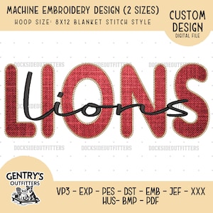 May include: A machine embroidery design digital file featuring the word LIONS in red textured letters with a blanket stitch border. The word is overlaid with black cursive script. Text includes MACHINE EMBROIDERY DESIGN 2 SIZES, HOOP SIZE 8X12, and file formats VP3, EXP, PES, DST, EMB, JEF, XXX, HUS, BMP, PDF.