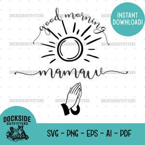 Good Morning Mamaw Prayer SVG PNG, Blessed Mamaw Clipart Instant Digital Download, Grandma Faith Quote Design for Cricut & Sublimation