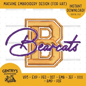 May include: A machine embroidery design for a hat featuring a large, block-style letter B in tan with a white outline. The word Bearcats is written in purple cursive script across the letter. Text includes Machine Embroidery Design, Instant Download.