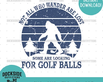 Funny Golf Quote, Bigfoot Golf Balls Design (Digital Download)