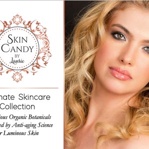 May include: A promotional image for Skin Candy by Laurie, a skincare line. The image features a woman with blonde hair and a close-up of her face. The text on the image reads "Skin Candy by Laurie, Ultimate Skincare Collection, Luxurious Organic Botanicals Enhanced by Anti-aging Science for Luminous Skin."