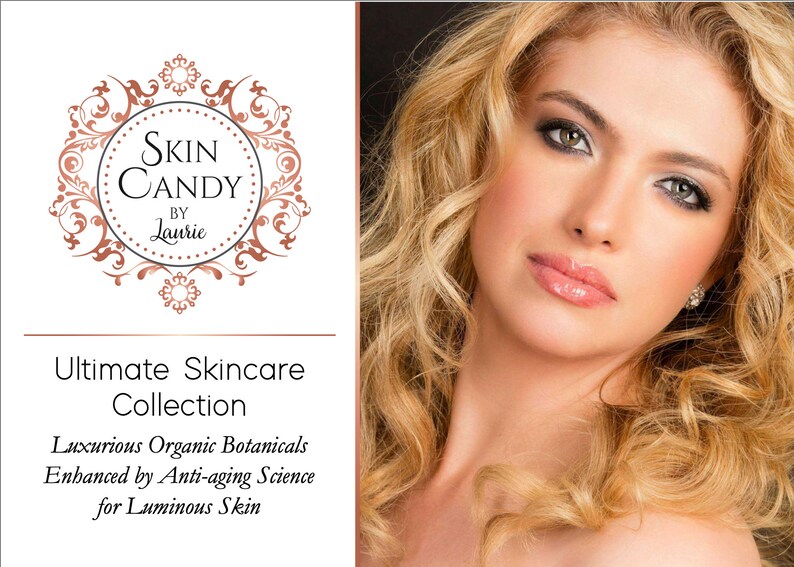 May include: A promotional image for Skin Candy by Laurie, a skincare line. The image features a woman with blonde hair and a close-up of her face. The text on the image reads "Skin Candy by Laurie, Ultimate Skincare Collection, Luxurious Organic Botanicals Enhanced by Anti-aging Science for Luminous Skin."