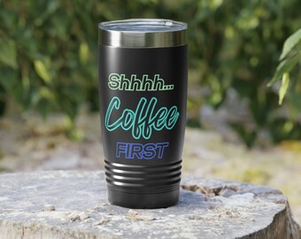 Shhh Coffee First with Gorgeous Dragon 20oz Tumbler with Lid, Enhance Morning Rituals with a Coffee and Dragon Lover Cup, D&D and Pathfinder