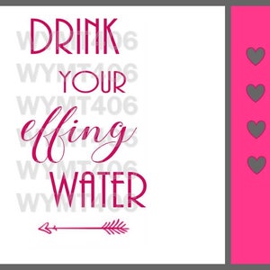 Drink your effing water SVG, Drink your effing water cut file, Drink your Effing Water Iron on, motivation quotes svg, clipart cameo cricut