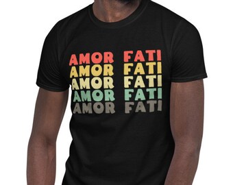Amor Fati - Philosophy - Unisex T-Shirt