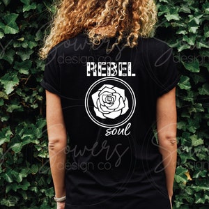 Rebel Soul Shirt • Bold Graphic Tee for Women • Free Spirit T-Shirt • Empowering Quote Shirt • Edgy Casual Women’s Tee