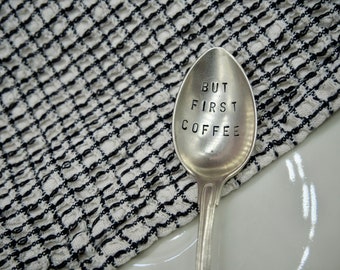 Coffee spoon 'but first coffee'