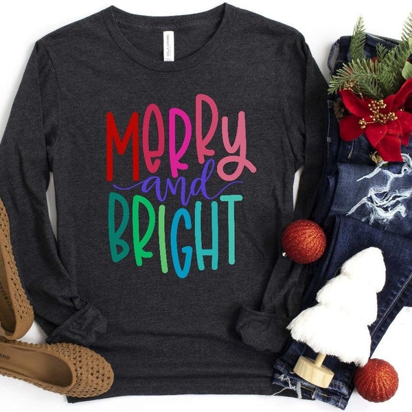 Merry And Bright Christmas Shirt, Long Sleeve Christmas Shirt,  Merry and Bright, Womens Christmas Shirt, Holiday Long Sleeve Shirt