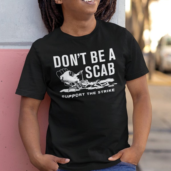 S-3X | Don't Be A Scab T-shirt