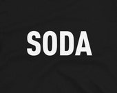 Unisex T-Shirt - Soda Shirt, Soda Lover Gift, Pop Lover Shirt, Soda Pop, Funny Nickname Shirt