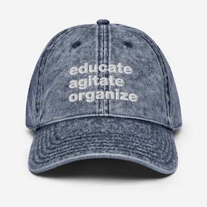 Educate Agitate Organize Dad Hat, Vintage Cotton Twill Progressive Activist Ball Cap