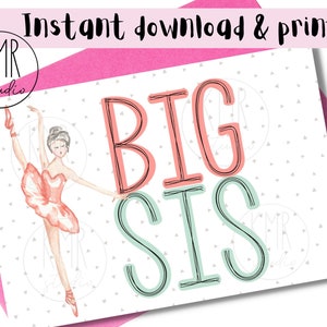 Big Sister DANCE CARD; Instant download & print! 4x6 blank folded card; Inspired Dancer Collection