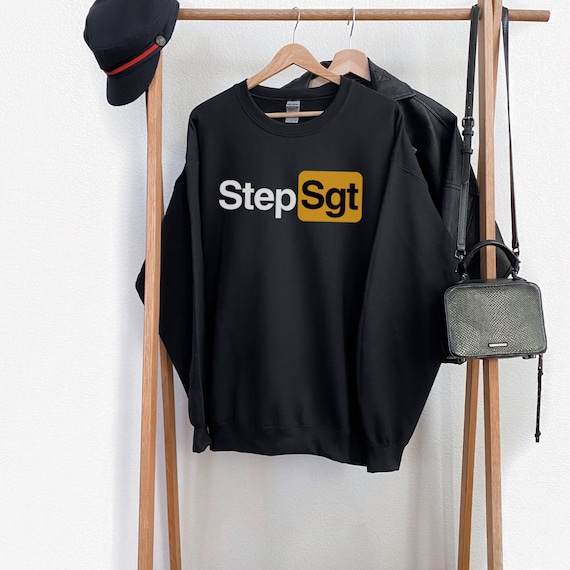 Step Sergeant Sweatshirt, Funny Military Sweatshirt, Gifts for Depends, Military Gifts for Him and Her, Dependa Sweatshirt
