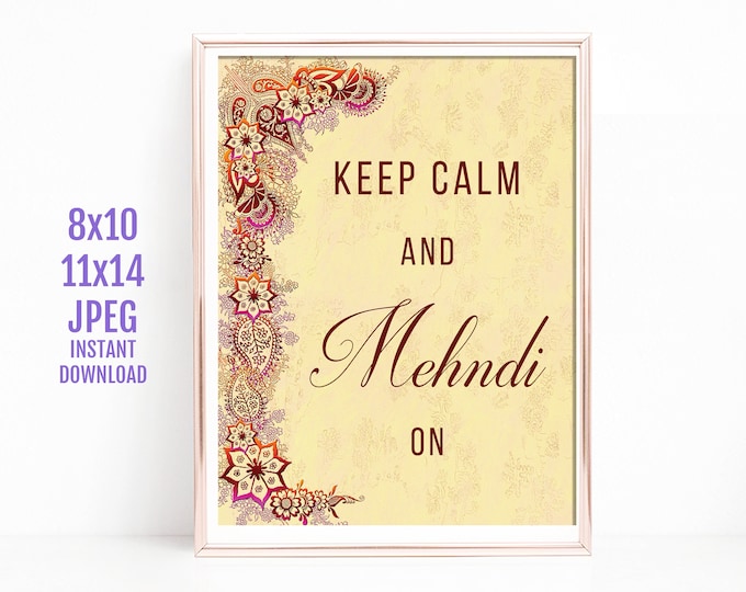 Instant Download JPEG 8x10 11x14 Mehndi Decor Keep Calm Sign Dark Red Pink Mehndi Sign Jasmine Sangeet Indian Wedding Sign