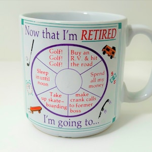 Vintage 1990s retirement coffee mug, now that I&#39;m retired, I&#39;m going to&quot; papel retiree