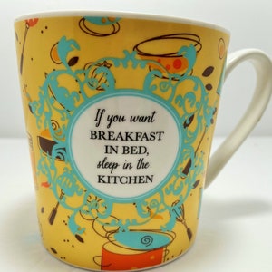 Pier 1 &quot;If You Want Breakfast in Bed, Sleep in the Kitchen&quot; mug. Brand new!