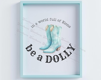 Be a Dolly svg, Dolly Parton, Parton png, Dolly love, in dolly we trust, watercolor cowboy boots, i beg your parton svg, cowboy boots