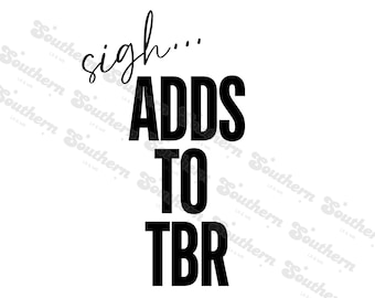 Adds to TBR book lovers png, Book lover svg, Bookish png gift, svg for book lovers, Book lover gift, Reading png