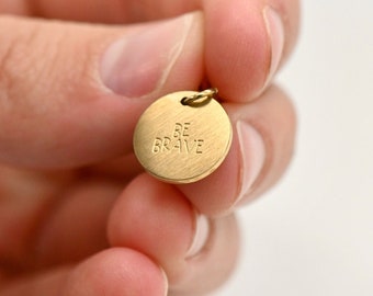 Engraved Charm ‘Be Brave’