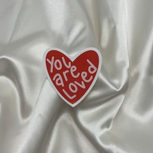 You Are Loved Heart Waterproof Sticker | Inspiring Sticker | Laptop Sticker | Waterbottle Sticker | Self Love Sticker | Mental Health