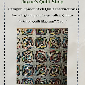 May include: A colorful octagon spider web quilt pattern with a finished size of 103 inches by 103 inches. The quilt is made up of many different colored octagons, creating a spider web design. The quilt is a beginner to intermediate quilting project.