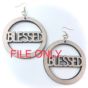 Digital Download Svg - Blessed Hoop Earrings (DIGITAL FILE ONLY)
