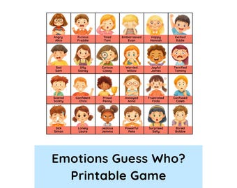 May include: A printable game board titled "Emotions Guess Who?" features a grid of illustrated children expressing various emotions. Each child is labeled with a name and emotion, such as "Angry Alice" and "Happy Hannah."