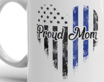 Proud Police Mom Coffee Mug Police Officer Mom Mother LEO Policeman Cop Cops Mom Law Enforcement Mama Mugs Gift Gifts Thin Blue Line Cup Mug