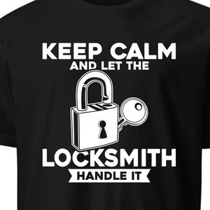Funny Locksmith T-Shirt: Keep Calm Gift Tee