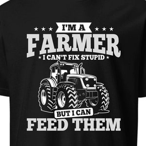 Farmer Shirt / Funny Farmer Gift Father’s Day Gift / Farm T-Shirt / Farming TShirt / Agriculture Tee / Farm Lover Birthday Gifts / Farmers