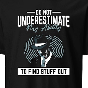Funny Detective T-Shirt: Investigator Sleuth Gift