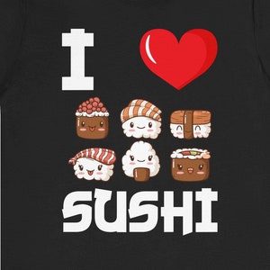 Sushi Shirt / Funny Sushi Gift For Him & Her / Sushi Lover T-Shirt / Cute Sushi TShirt / Foodie Birthday Tee Shirts / Japanese Food Gifts