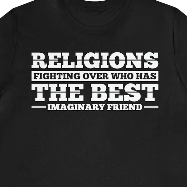 Atheist Gift / Funny Atheist Shirt For Him & Her / Anti-Religion T-Shirt / Positive Atheism TShirt / Secular Tee / Physics Teacher Shirts